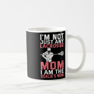 Lacrosse Goalie Lax Goalkeeper Funny Lacrosse Mum Coffee Mug