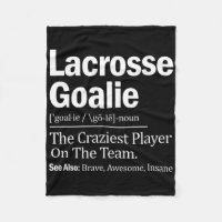 Lacrosse Goalie Quote Definition Craziest Player O