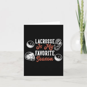 Lacrosse Is My Favourite Season Card