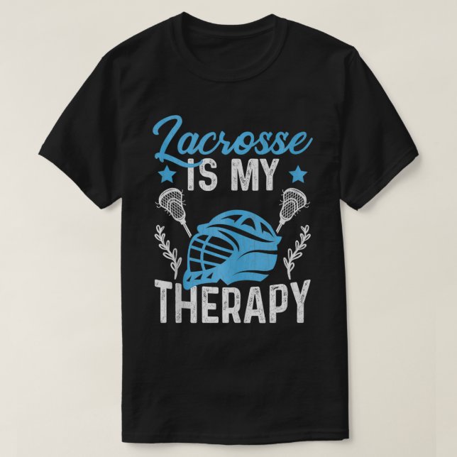 Lacrosse Is Therapy Funny Sports Player Lover Coac T-Shirt (Design Front)