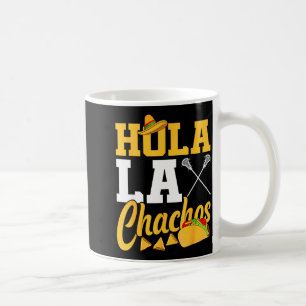 Lacrosse lax mexican cinco de mayo hola laxchachos coffee mug