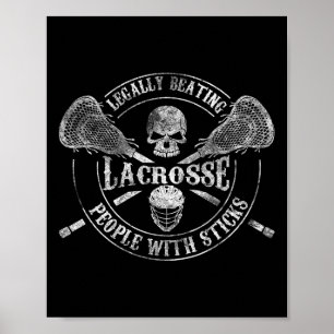 Lacrosse Legally Beating People With Sticks Funny Poster