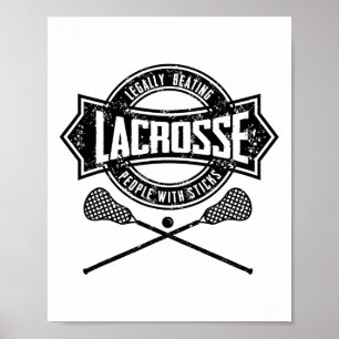 Lacrosse Legally Beating People With Sticks Funny Poster