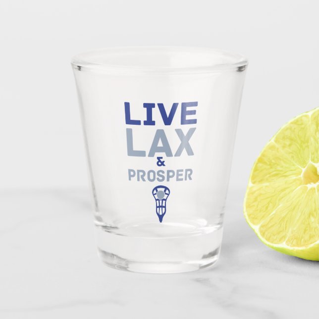 Lacrosse Live LAX and Prosper Shot Glass (Front)