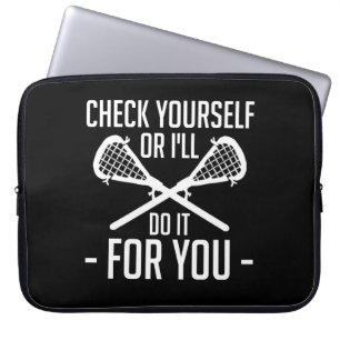 Lacrosse Lover Check Yourself Do For You Laptop Sleeve