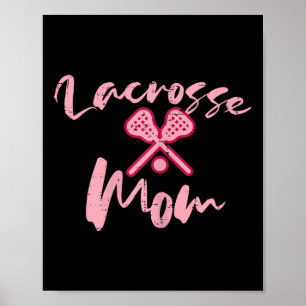 Lacrosse Mum Cute Mothers Day Sports Mama Mummy Wo Poster