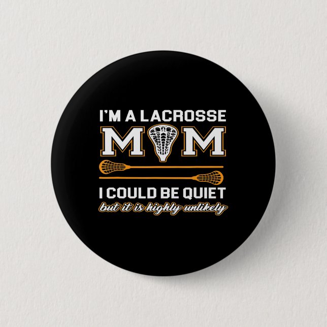 Lacrosse Mum   Lacrosse Gifts 6 Cm Round Badge (Front)