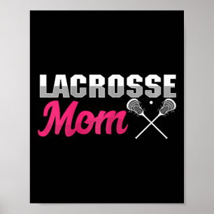 Lacrosse Mum Lax Player Mother Ball Sport Game Sti Poster