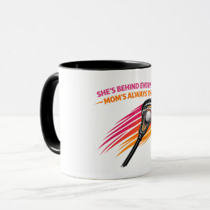 Lacrosse Mum Mug – She’s Behind Every Goal Mum’s A