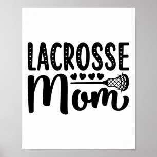 Lacrosse Mum Shirt Cute Lacrosse Player Design For Poster