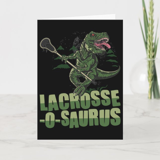 Lacrosse-o-saurus - Funny Lacrosse Player Lax Love Card (Front)