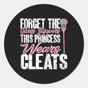 Lacrosse Player Girl This Princess Wears Cleats Classic Round Sticker