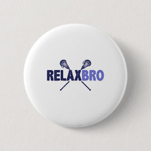 Lacrosse Player Relax Bro Funny Lax Gift Men Boys 6 Cm Round Badge