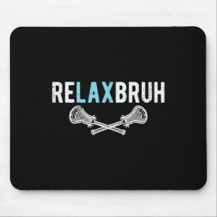 Lacrosse Re Lax Relax Bruh Funny Humour Joke Boys Mouse Pad