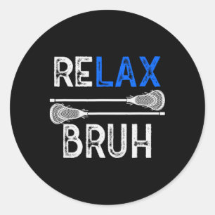 Lacrosse Relax Bruh Lax Graphic Tee Girl Boy Teen Classic Round Sticker