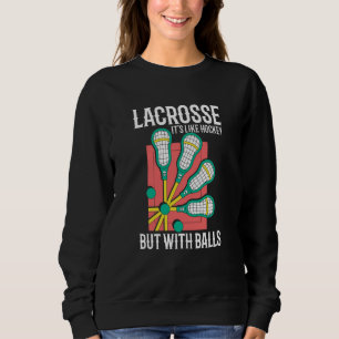 Lacrosse Saying Player Team Trainer Lacrosse 3 Sweatshirt