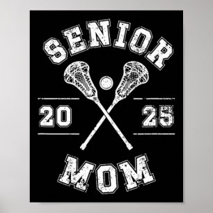 Lacrosse Senior Mum 2025 Lacrosse Player Senior Ma Poster