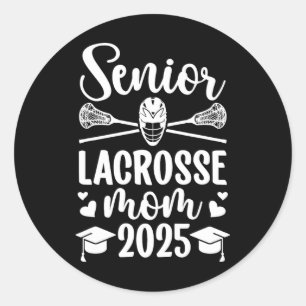 Lacrosse Senior Mum 2025 Lacrosse Player Senior Mo Classic Round Sticker