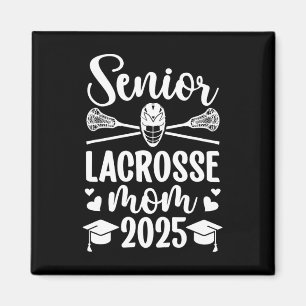 Lacrosse Senior Mum 2025 Lacrosse Player Senior Mo Magnet