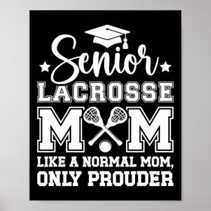 Lacrosse Senior Mum Prouder Lacrosse Player Senior Poster