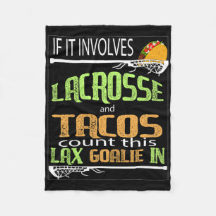 Lacrosse Stick With Tacos Gift To Goalie Laxgirl Fleece Blanket