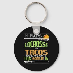 Lacrosse Stick With Tacos Gift To Goalie Laxgirl  Key Ring