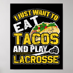 Lacrosse Taco Lax Player Goalie Sticks Team Athlet Poster