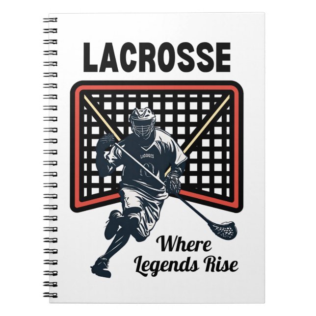 Lacrosse: Where Legends Rise Notebook (Front)