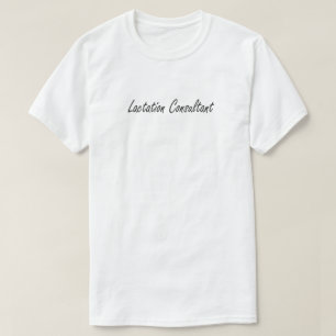 Lactation Consultant,Best Lactation Consultant  T-Shirt