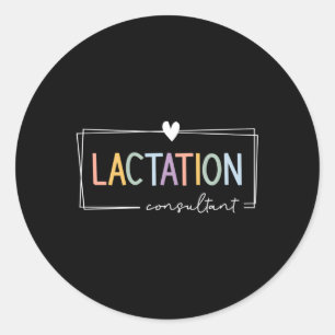 Lactation Consultant Ibclc Breastfeeding Consultan Classic Round Sticker