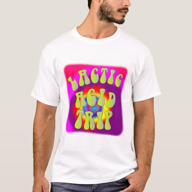 Lactic Acid Trip T-Shirt (Front)