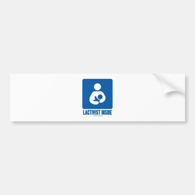 Lactivist Inside (Breastfeeding Advocacy Sign) Bumper Sticker (Front)