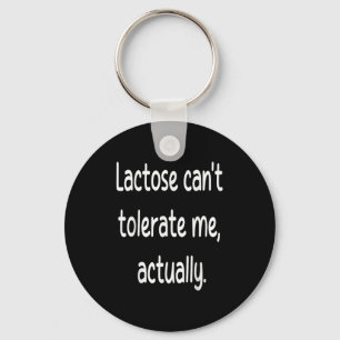 Lactose Cant Tolerate Me Funny Dairy Vegan Humour Key Ring