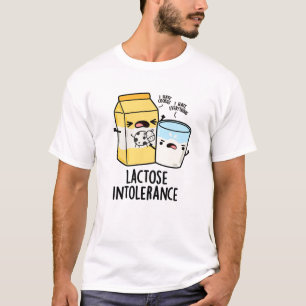 Lactose Intolerance Funny Milk Pun T-Shirt