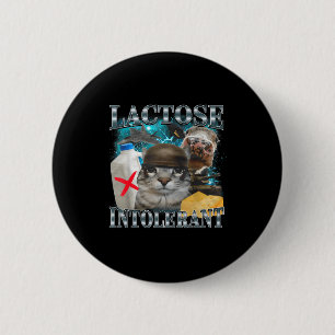 Lactose Intolerant Silly Cat Meme Funny Saying Cat 6 Cm Round Badge