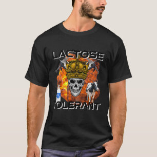 Lactose Tolerant Funny Trendy Meme T-Shirt