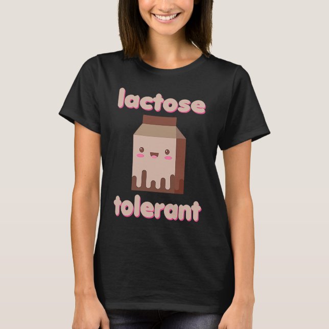 Lactose Tolerant  Milk  Dairy Fan Ice Cream Cheese T-Shirt (Front)