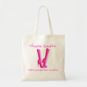 Ladies Bag -  These Boots Were Made For Walkin'