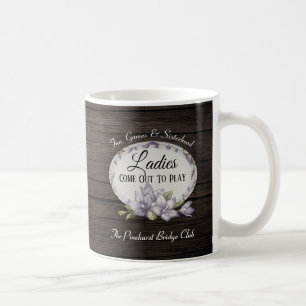 "Ladies Come Out To Play" Rustic & Personalised Coffee Mug
