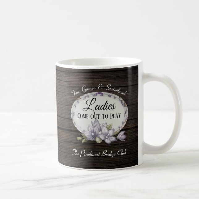 "Ladies Come Out To Play" Rustic & Personalised Coffee Mug (Right)