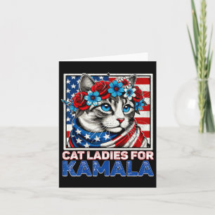 Ladies For Kamala Funny Cat 2024 President Kamala- Card