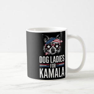 Ladies For Kamala Funny Dog 2024 President Kamala- Coffee Mug