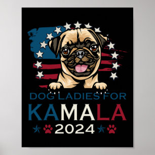 Ladies For Kamala Harris 2024 Pug Dog America Poster