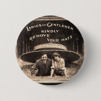 Ladies & Gentlemen - please remove your hats 6 Cm Round Badge