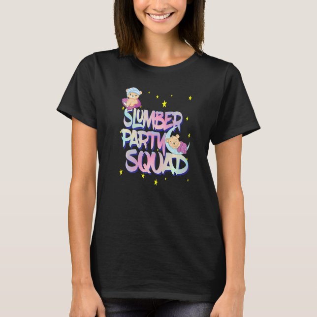 Ladies Girls Teddy Bear Sleepover Squad For Slumbe T-Shirt (Front)