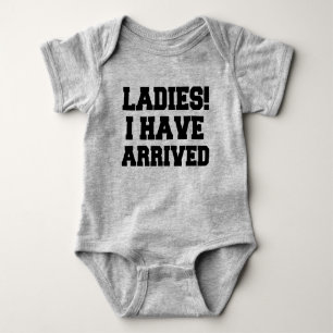Ladies I have arrived funny baby boy romper Baby Bodysuit