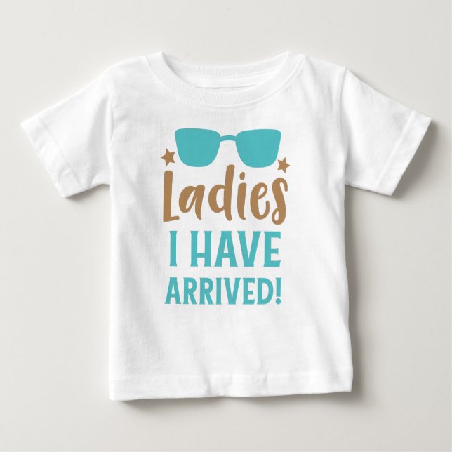 Ladies I Have Arrived, Sunglasses, Stars Baby T-Shirt (Front)