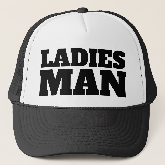 Ladies Man Trucker Hat (Front)