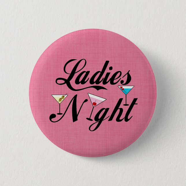Ladies Night 6 Cm Round Badge (Front)