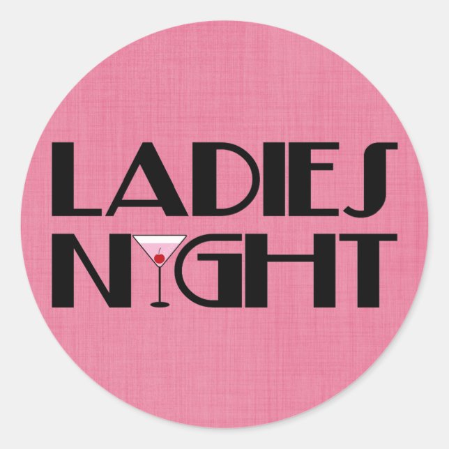 Ladies Night Classic Round Sticker (Front)